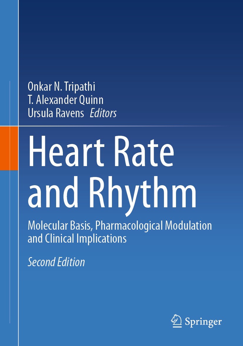 Titlebook: Heart Rate and Rhythm; Molecular Basis, Pha Onkar N. Tripathi,T. Alexander Quinn,Ursula Ravens Book 2023Latest edition Springer Nature Swit Titlebook: Heart Rate and Rhythm; Molecular Basis, Pha Onkar N. Tripathi,T. Alexander Quinn,Ursula Ravens Book 2023Latest edition Springer Nature Swit