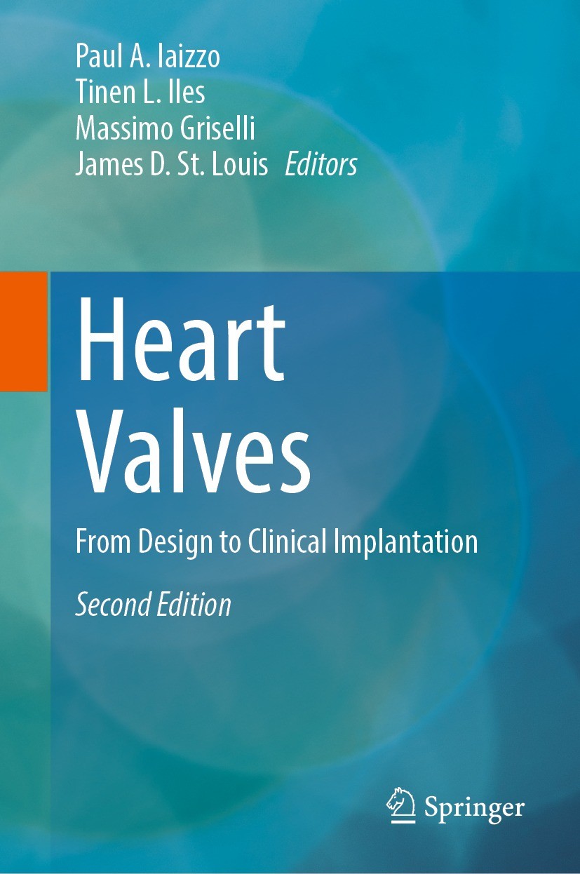 Titlebook: Heart Valves; From Design to Clini Paul A. Iaizzo,Tinen L. Iles,James D. St. Louis Book 2023Latest edition The Editor(s) (if applicable) an Titlebook: Heart Valves; From Design to Clini Paul A. Iaizzo,Tinen L. Iles,James D. St. Louis Book 2023Latest edition The Editor(s) (if applicable) an
