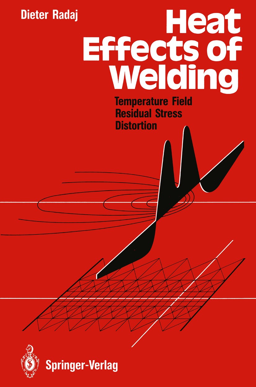 Titlebook: Heat Effects of Welding; Temperature Field, R Dieter Radaj Book 1992 Springer-Verlag Berlin Heidelberg 1992 Schweißen.cutting.deformation.f Titlebook: Heat Effects of Welding; Temperature Field, R Dieter Radaj Book 1992 Springer-Verlag Berlin Heidelberg 1992 Schweißen.cutting.deformation.f