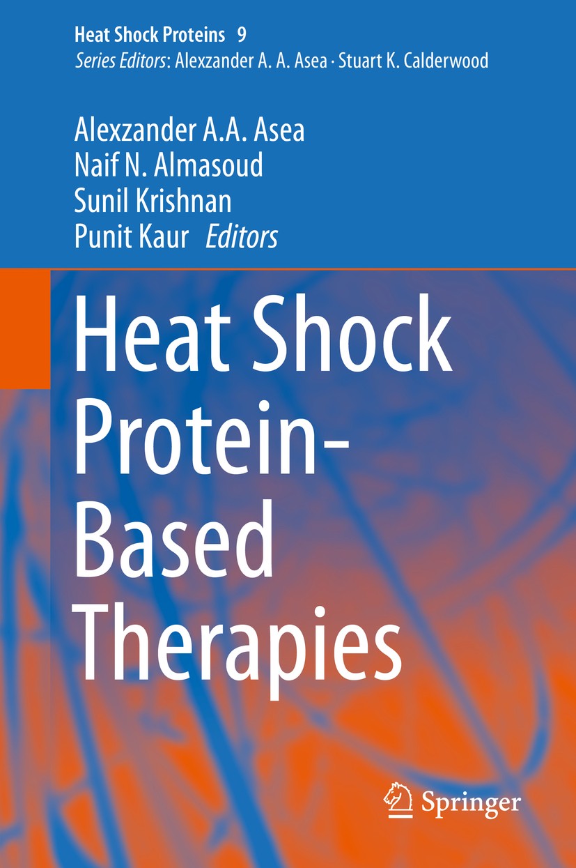 Titlebook: Heat Shock Protein-Based Therapies; Alexzander A.A. Asea,Naif N. Almasoud,Punit Kaur Book 2015 Springer International Publishing Switzerla Titlebook: Heat Shock Protein-Based Therapies; Alexzander A.A. Asea,Naif N. Almasoud,Punit Kaur Book 2015 Springer International Publishing Switzerla