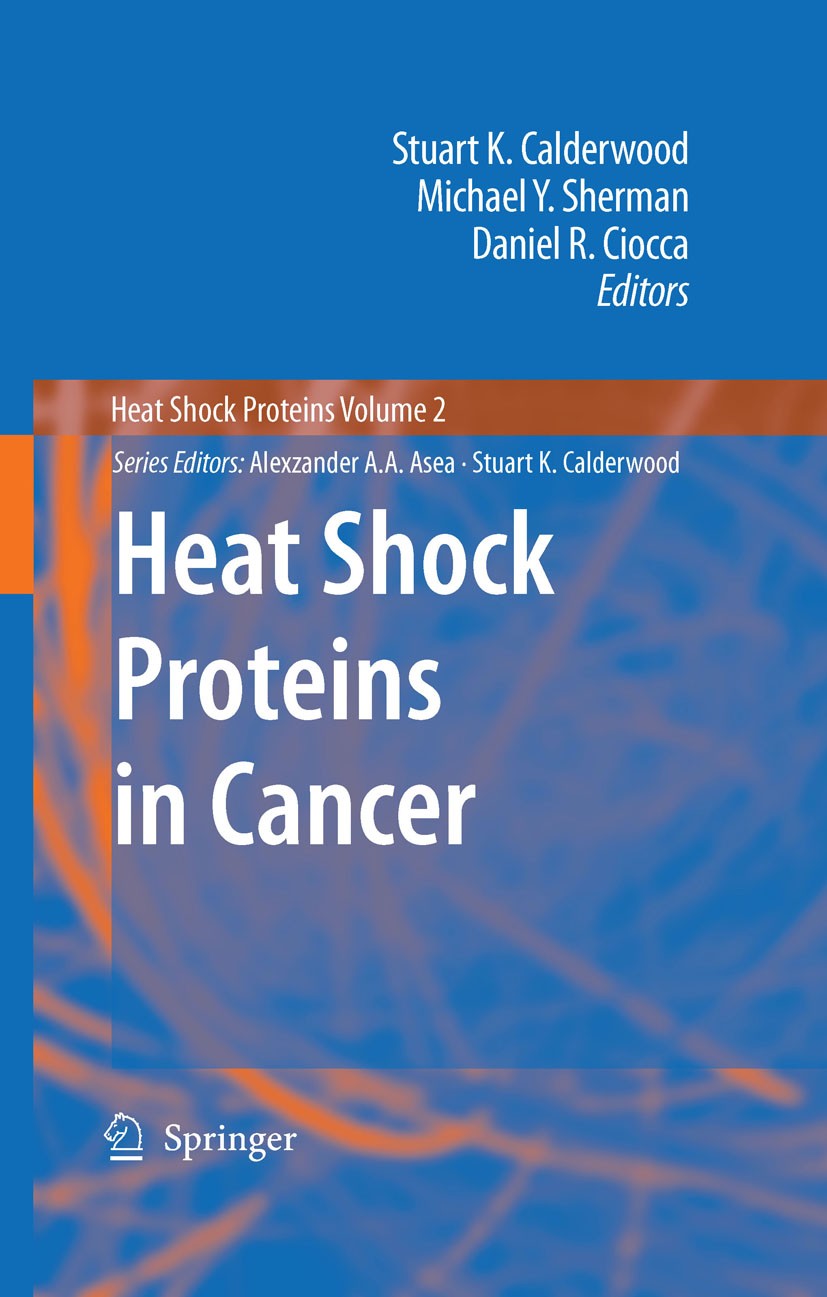 Titlebook: Heat Shock Proteins in Cancer; Stuart K. Calderwood,Michael Y. Sherman,Daniel R. Book 2007 Springer Science+Business Media B.V. 2007 Anti Titlebook: Heat Shock Proteins in Cancer; Stuart K. Calderwood,Michael Y. Sherman,Daniel R. Book 2007 Springer Science+Business Media B.V. 2007 Anti