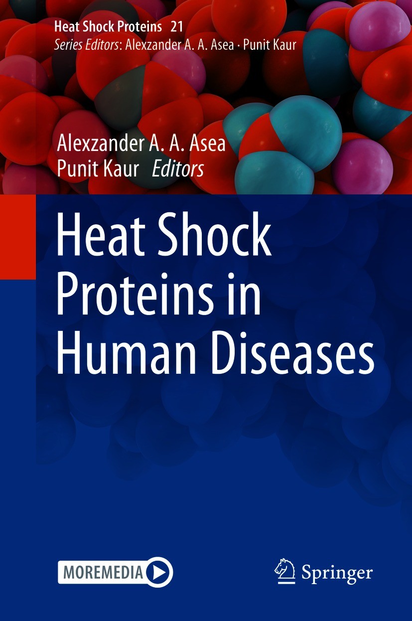 Titlebook: Heat Shock Proteins in Human Diseases; Alexzander A. A. Asea,Punit Kaur Book 2021 The Editor(s) (if applicable) and The Author(s), under e Titlebook: Heat Shock Proteins in Human Diseases; Alexzander A. A. Asea,Punit Kaur Book 2021 The Editor(s) (if applicable) and The Author(s), under e