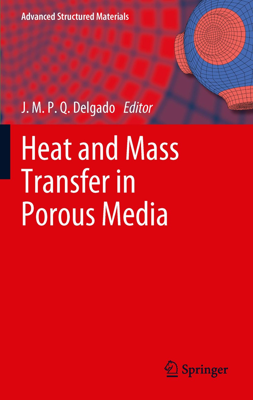 Titlebook: Heat and Mass Transfer in Porous Media; J.M.P.Q. Delgado Book 2012 Springer-Verlag Berlin Heidelberg 2012 animal tissues.heat convection.m Titlebook: Heat and Mass Transfer in Porous Media; J.M.P.Q. Delgado Book 2012 Springer-Verlag Berlin Heidelberg 2012 animal tissues.heat convection.m