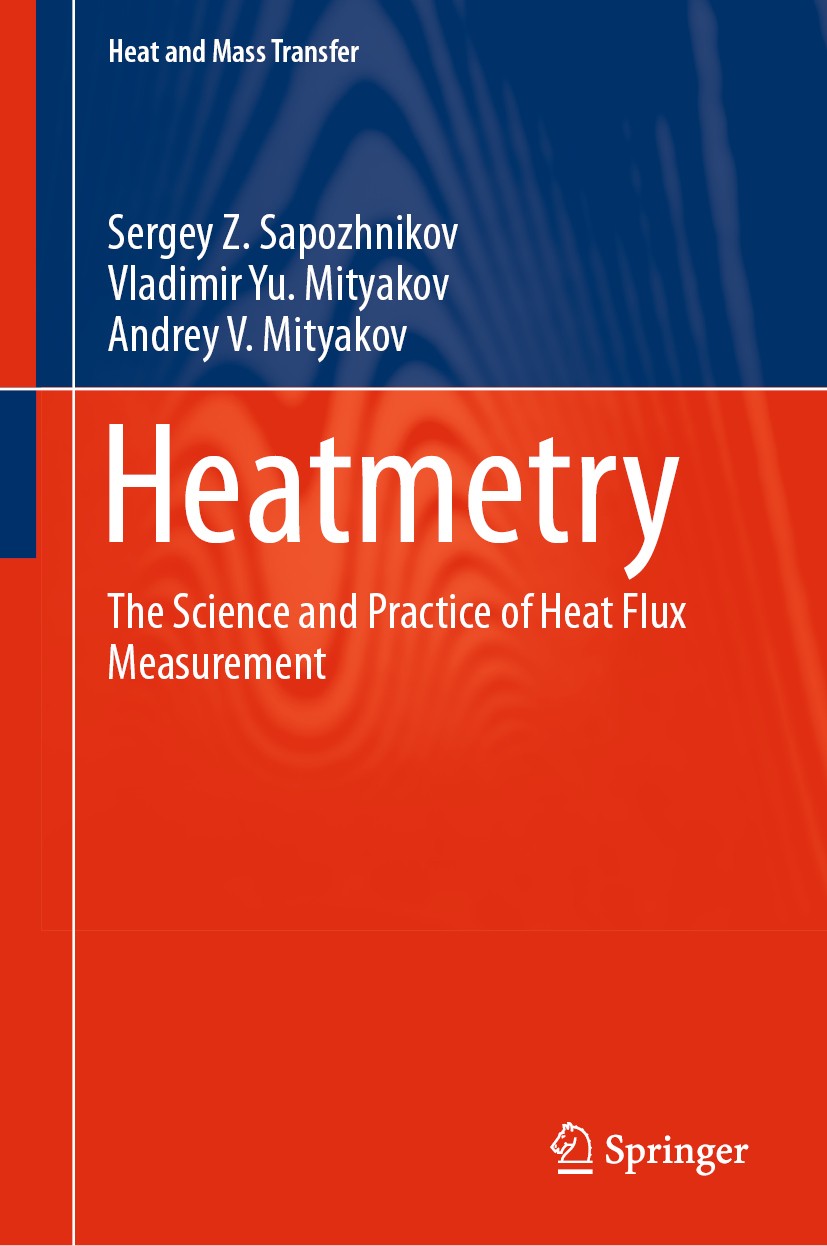 Titlebook: Heatmetry; The Science and Prac Sergey Z. Sapozhnikov,Vladimir Yu. Mityakov,Andrey Book 2020 Springer Nature Switzerland AG 2020 Heat and m Titlebook: Heatmetry; The Science and Prac Sergey Z. Sapozhnikov,Vladimir Yu. Mityakov,Andrey Book 2020 Springer Nature Switzerland AG 2020 Heat and m