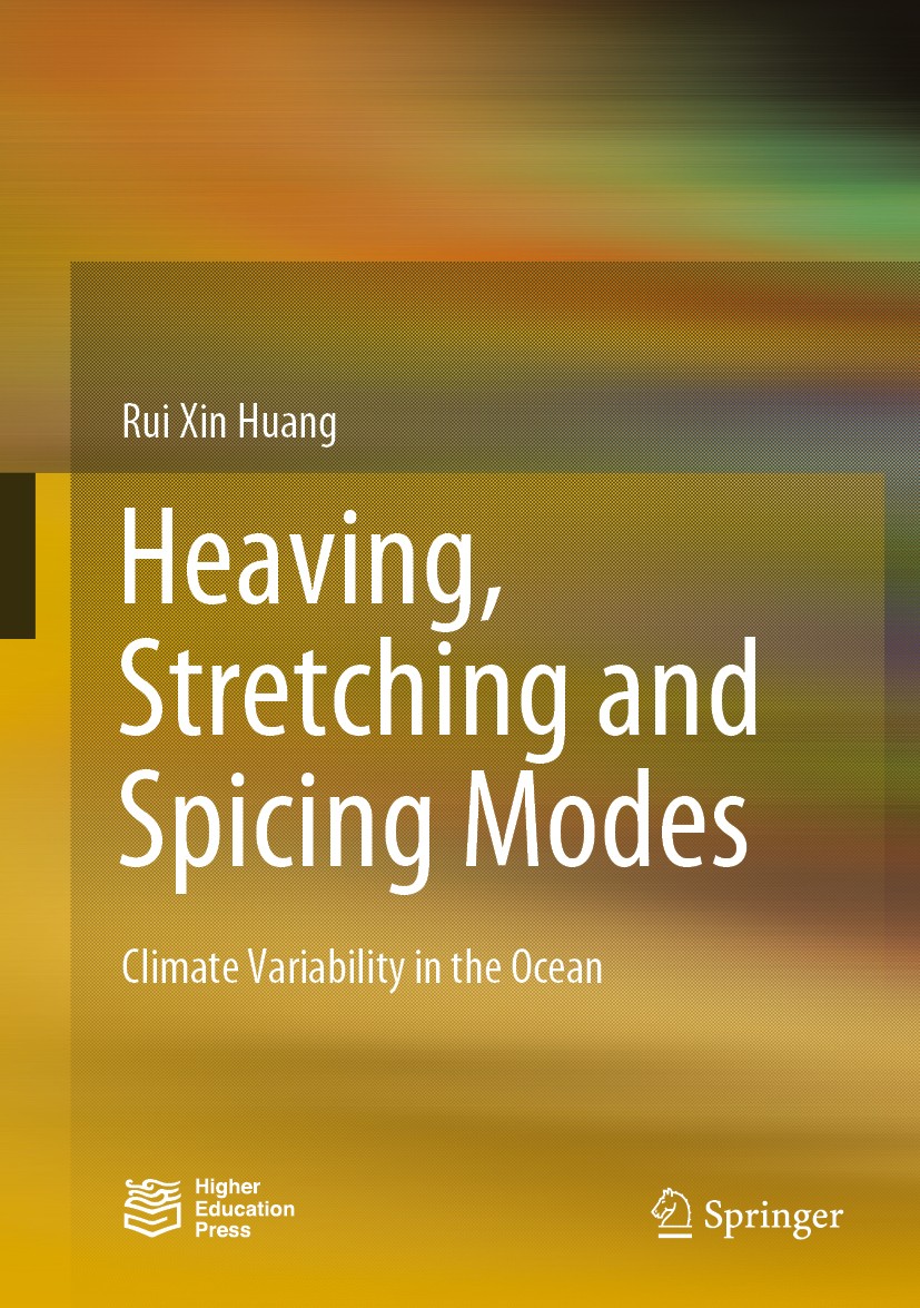 Titlebook: Heaving, Stretching and Spicing Modes; Climate Variability Rui Xin Huang Book 2020 Higher Education Press and Springer Nature Singapore Pt Titlebook: Heaving, Stretching and Spicing Modes; Climate Variability Rui Xin Huang Book 2020 Higher Education Press and Springer Nature Singapore Pt