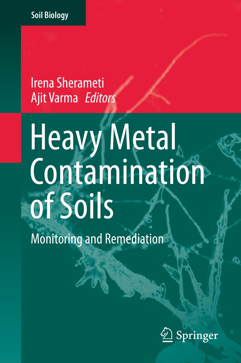Titlebook: Heavy Metal Contamination of Soils; Monitoring and Remed Irena Sherameti,Ajit Varma Book 2015 Springer International Publishing Switzerland Titlebook: Heavy Metal Contamination of Soils; Monitoring and Remed Irena Sherameti,Ajit Varma Book 2015 Springer International Publishing Switzerland