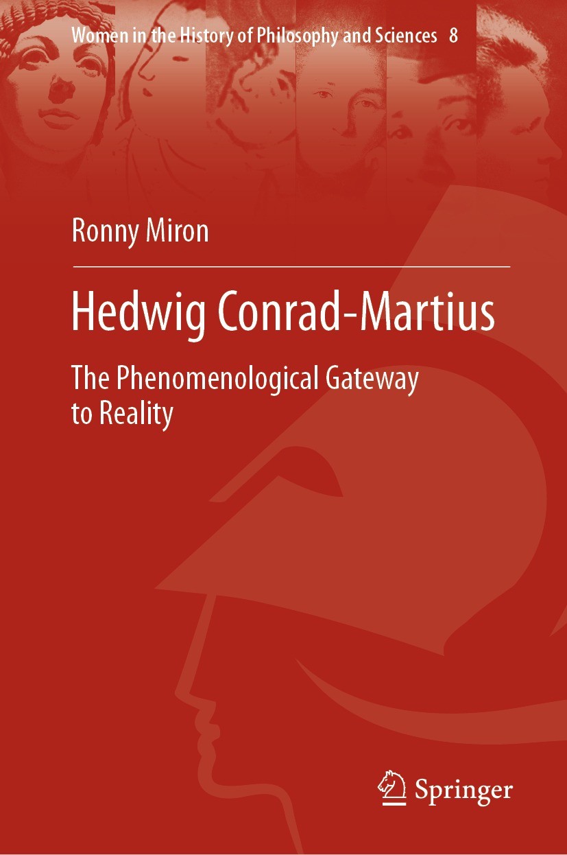 Titlebook: Hedwig Conrad-Martius; The Phenomenological Ronny Miron Book 20211st edition The Editor(s) (if applicable) and The Author(s), under exclusi Titlebook: Hedwig Conrad-Martius; The Phenomenological Ronny Miron Book 20211st edition The Editor(s) (if applicable) and The Author(s), under exclusi