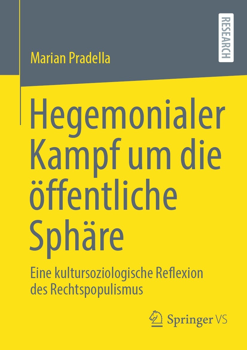 Titlebook: Hegemonialer Kampf um die öffentliche Sphäre; Eine kultursoziologi Marian Pradella Book 2023 Der/die Herausgeber bzw. der/die Autor(en), ex Titlebook: Hegemonialer Kampf um die öffentliche Sphäre; Eine kultursoziologi Marian Pradella Book 2023 Der/die Herausgeber bzw. der/die Autor(en), ex