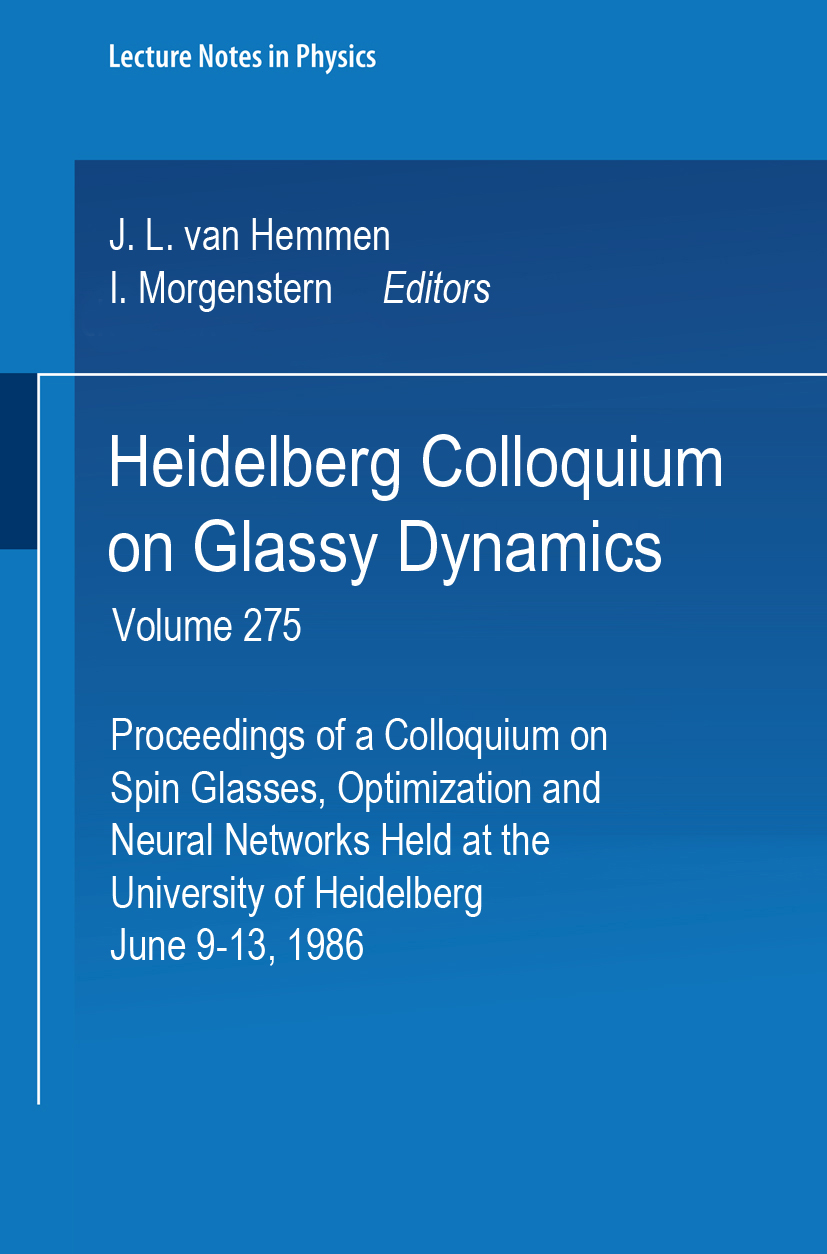 Titlebook: Heidelberg Colloquium on Glassy Dynamics; Proceedings of a Col J. L. Hemmen,I. Morgenstern Conference proceedings 1987 Springer-Verlag Berl Titlebook: Heidelberg Colloquium on Glassy Dynamics; Proceedings of a Col J. L. Hemmen,I. Morgenstern Conference proceedings 1987 Springer-Verlag Berl