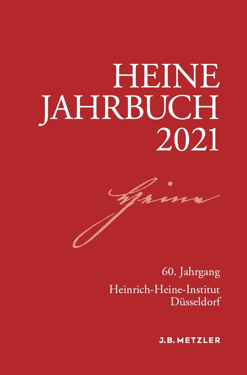 Titlebook: Heine-Jahrbuch 2021; Sabine Brenner-Wilczek Book 2021 Springer-Verlag GmbH Deutschland, ein Teil von Springer Nature 2021 Literaturgeschic Titlebook: Heine-Jahrbuch 2021; Sabine Brenner-Wilczek Book 2021 Springer-Verlag GmbH Deutschland, ein Teil von Springer Nature 2021 Literaturgeschic