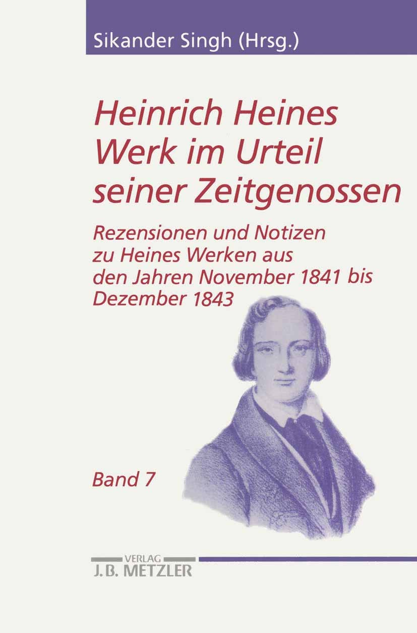 Titlebook: Heinrich Heines Werk im Urteil seiner Zeitgenossen; Rezensionen und Noti Christoph Horst,Sikander Singh Book 20021st edition Springer-Verla Titlebook: Heinrich Heines Werk im Urteil seiner Zeitgenossen; Rezensionen und Noti Christoph Horst,Sikander Singh Book 20021st edition Springer-Verla