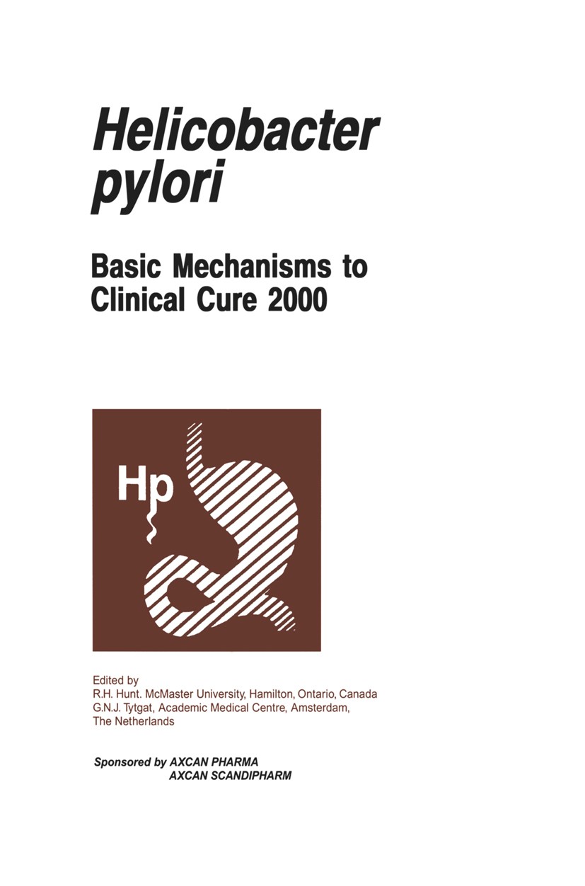Titlebook: Helicobacter pylori; Basic Mechanisms to Richard H. Hunt (Professor of Medicine Director),G Book 2000 Springer Science+Business Media Dord Titlebook: Helicobacter pylori; Basic Mechanisms to Richard H. Hunt (Professor of Medicine Director),G Book 2000 Springer Science+Business Media Dord