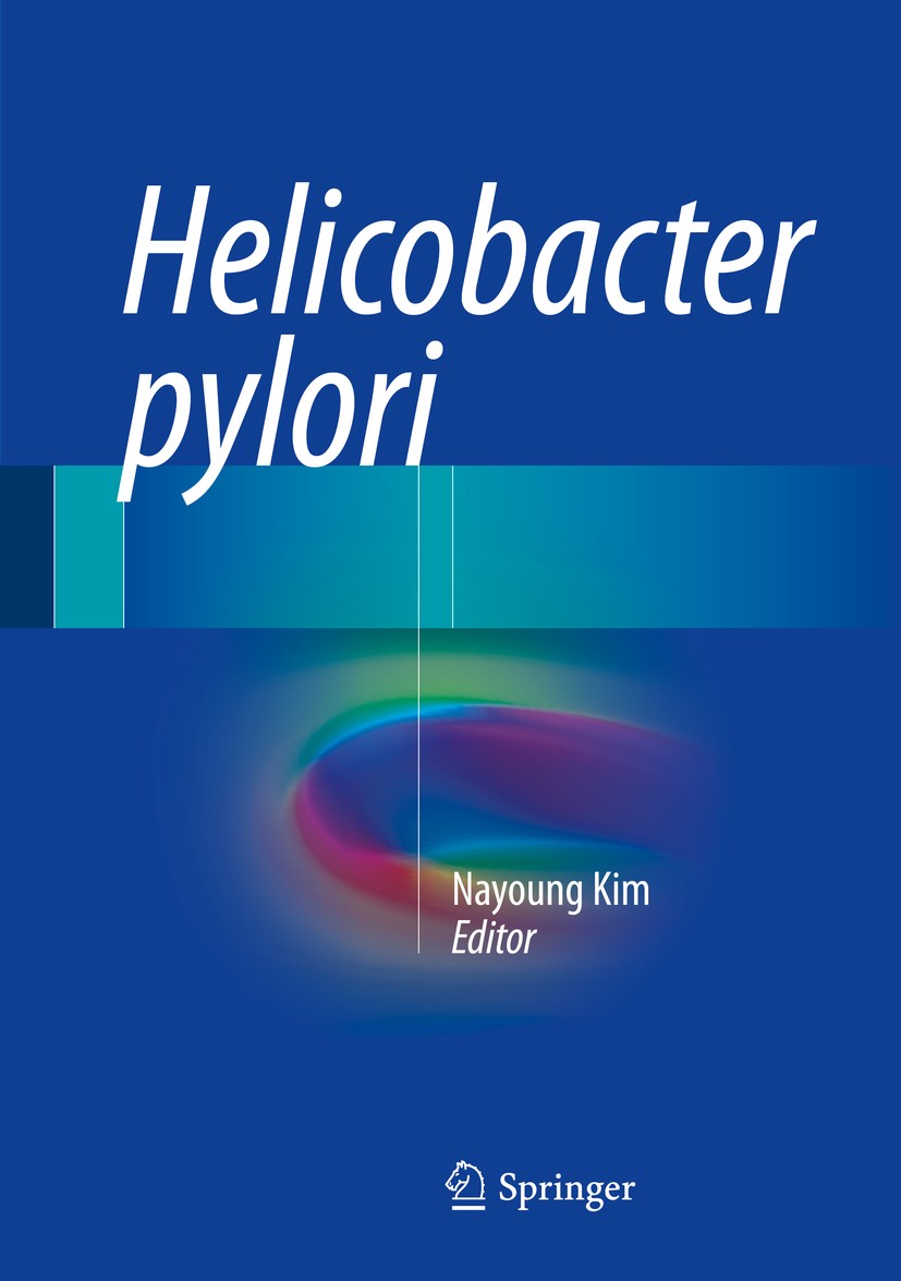 Titlebook: Helicobacter pylori; Nayoung Kim Book 20161st edition The Editor(s) (if applicable) and The Author(s), under exclusive license to Springer Titlebook: Helicobacter pylori; Nayoung Kim Book 20161st edition The Editor(s) (if applicable) and The Author(s), under exclusive license to Springer