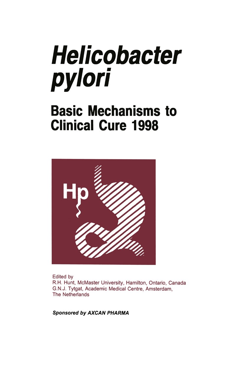Titlebook: Helicobacter pylori; Basic Mechanisms to Richard H. Hunt (Professor of Medicine, Director), Book 1998 Springer Science+Business Media Dord Titlebook: Helicobacter pylori; Basic Mechanisms to Richard H. Hunt (Professor of Medicine, Director), Book 1998 Springer Science+Business Media Dord