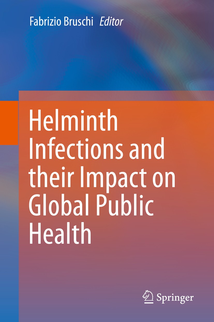 Titlebook: Helminth Infections and their Impact on Global Public Health; Fabrizio Bruschi Book 20141st edition Springer-Verlag Wien 2014 filariosis.n Titlebook: Helminth Infections and their Impact on Global Public Health; Fabrizio Bruschi Book 20141st edition Springer-Verlag Wien 2014 filariosis.n