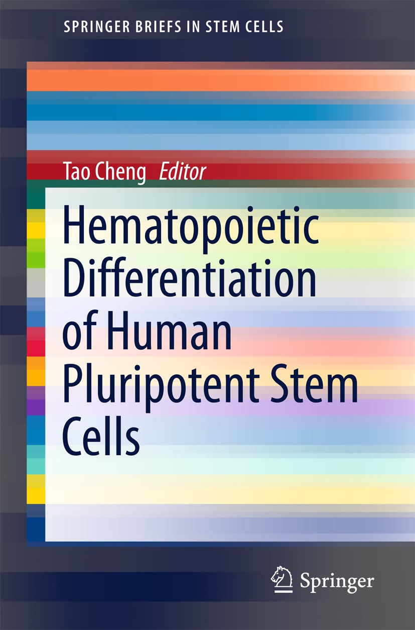 Titlebook: Hematopoietic Differentiation of Human Pluripotent Stem Cells; Tao Cheng Book 2015 The Author(s) 2015 Crispr/Cas9-Mediated Genome Editing. Titlebook: Hematopoietic Differentiation of Human Pluripotent Stem Cells; Tao Cheng Book 2015 The Author(s) 2015 Crispr/Cas9-Mediated Genome Editing.