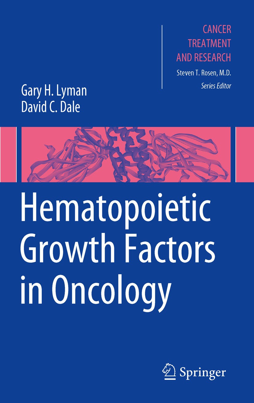 Titlebook: Hematopoietic Growth Factors in Oncology; Gary H. Lyman,David C. Dale Book 2011 Springer Science+Business Media, LLC 2011 Biology.Molecula Titlebook: Hematopoietic Growth Factors in Oncology; Gary H. Lyman,David C. Dale Book 2011 Springer Science+Business Media, LLC 2011 Biology.Molecula