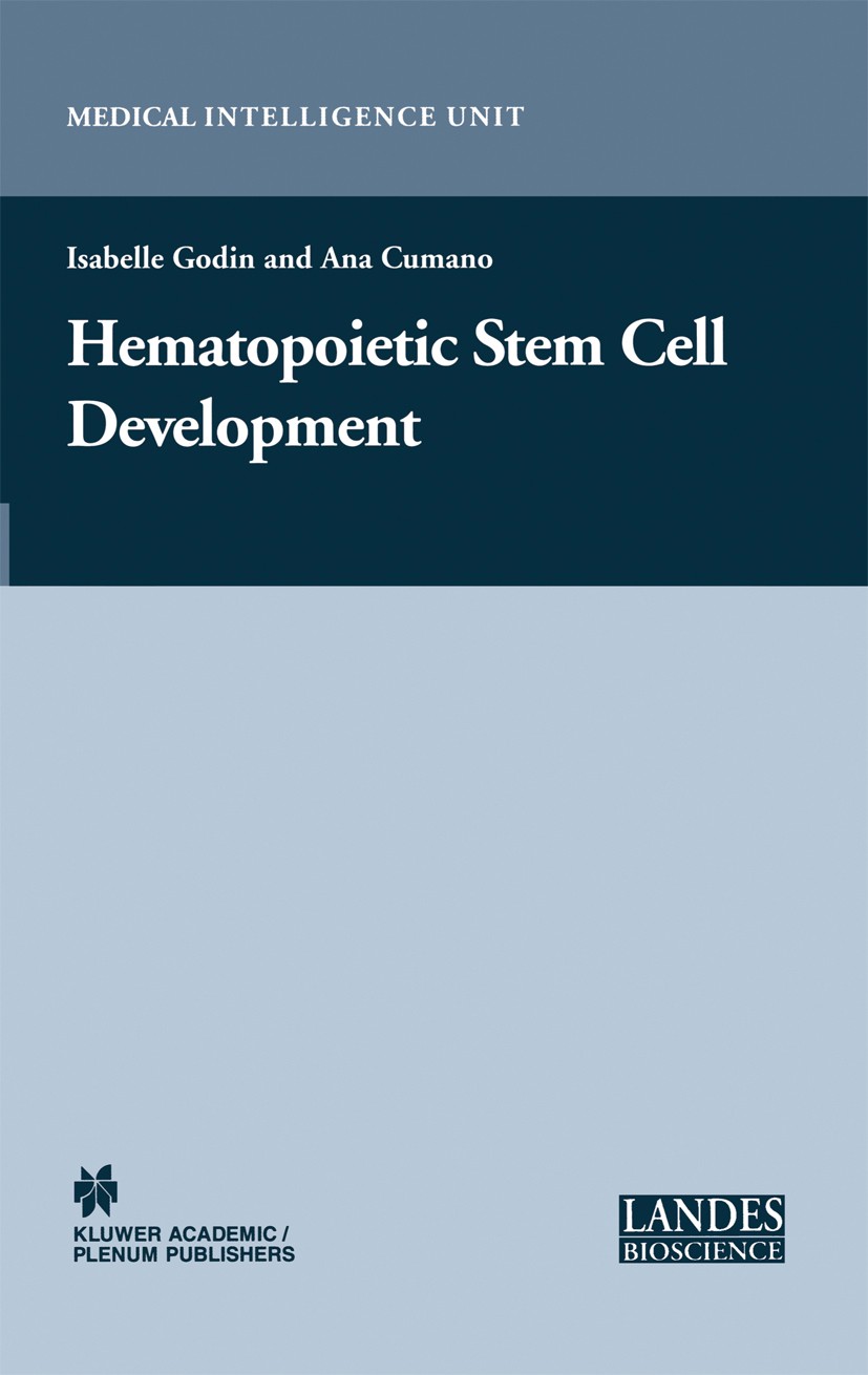 Titlebook: Hematopoietic Stem Cell Development; Isabelle Godin,Ana Cumano Book 2006 Springer-Verlag US 2006 Godin.cell.cells.development.endothelium. Titlebook: Hematopoietic Stem Cell Development; Isabelle Godin,Ana Cumano Book 2006 Springer-Verlag US 2006 Godin.cell.cells.development.endothelium.