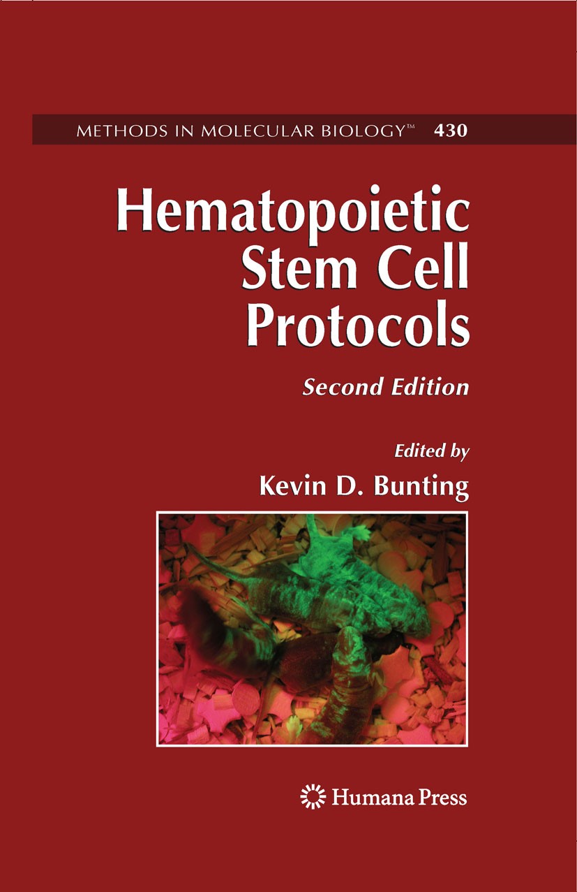 Titlebook: Hematopoietic Stem Cell Protocols; Kevin D. Bunting Book 2008Latest edition Humana Press 2008 BAC.Flow cytometry.HSC.Lentiviral transducti Titlebook: Hematopoietic Stem Cell Protocols; Kevin D. Bunting Book 2008Latest edition Humana Press 2008 BAC.Flow cytometry.HSC.Lentiviral transducti