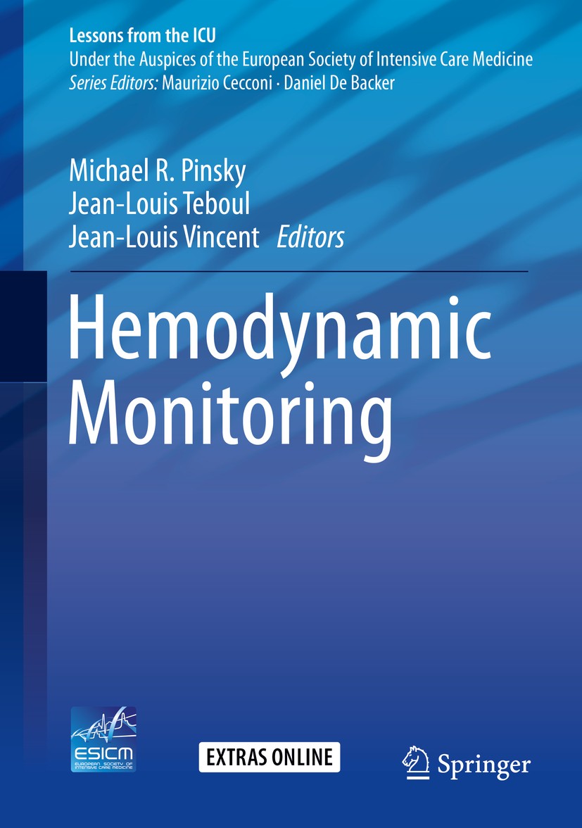 Titlebook: Hemodynamic Monitoring; Michael R. Pinsky,Jean-Louis Teboul,Jean-Louis Vin Textbook 2019 European Society of Intensive Care Medicine 2019 Titlebook: Hemodynamic Monitoring; Michael R. Pinsky,Jean-Louis Teboul,Jean-Louis Vin Textbook 2019 European Society of Intensive Care Medicine 2019