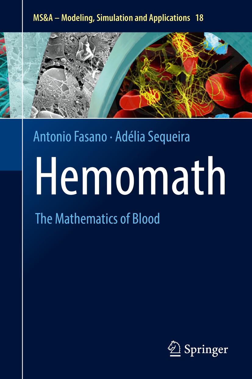 Titlebook: Hemomath; The Mathematics of B Antonio Fasano,Adélia Sequeira Book 2017 Springer International Publishing AG, part of Springer Nature 2017 Titlebook: Hemomath; The Mathematics of B Antonio Fasano,Adélia Sequeira Book 2017 Springer International Publishing AG, part of Springer Nature 2017
