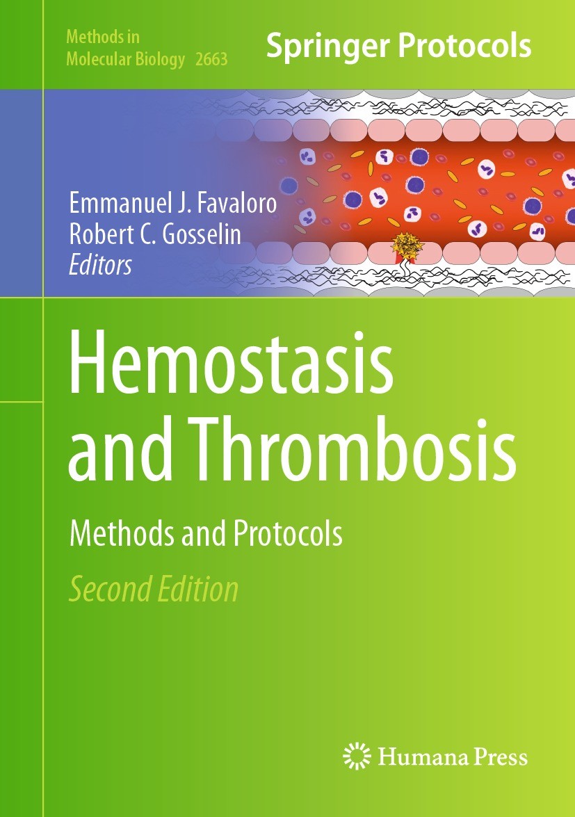 Titlebook: Hemostasis and Thrombosis; Methods and Protocol Emmanuel J. Favaloro,Robert C. Gosselin Book 2023Latest edition The Editor(s) (if applicabl Titlebook: Hemostasis and Thrombosis; Methods and Protocol Emmanuel J. Favaloro,Robert C. Gosselin Book 2023Latest edition The Editor(s) (if applicabl