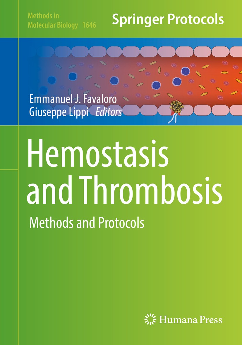 Titlebook: Hemostasis and Thrombosis; Methods and Protocol Emmanuel J. Favaloro,Giuseppe Lippi Book 2017 Springer Science+Business Media LLC 2017 Coag Titlebook: Hemostasis and Thrombosis; Methods and Protocol Emmanuel J. Favaloro,Giuseppe Lippi Book 2017 Springer Science+Business Media LLC 2017 Coag