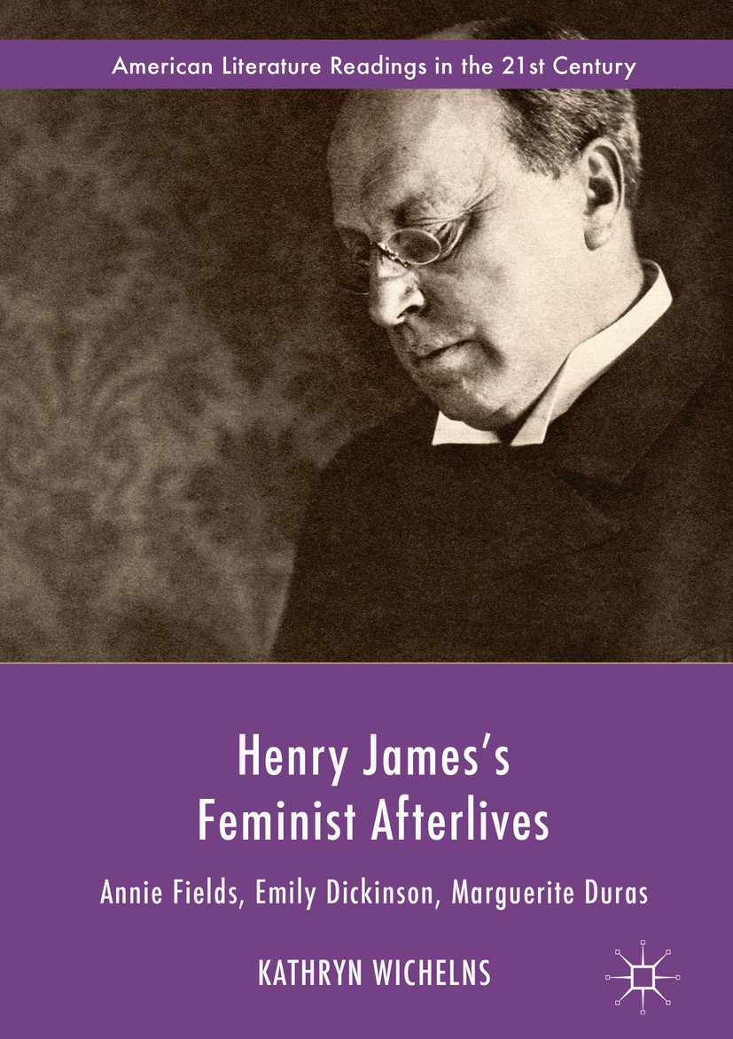 Titlebook: Henry James‘s Feminist Afterlives; Annie Fields, Emily Kathryn Wichelns Book 2018 The Editor(s) (if applicable) and The Author(s) 2018 que Titlebook: Henry James‘s Feminist Afterlives; Annie Fields, Emily Kathryn Wichelns Book 2018 The Editor(s) (if applicable) and The Author(s) 2018 que