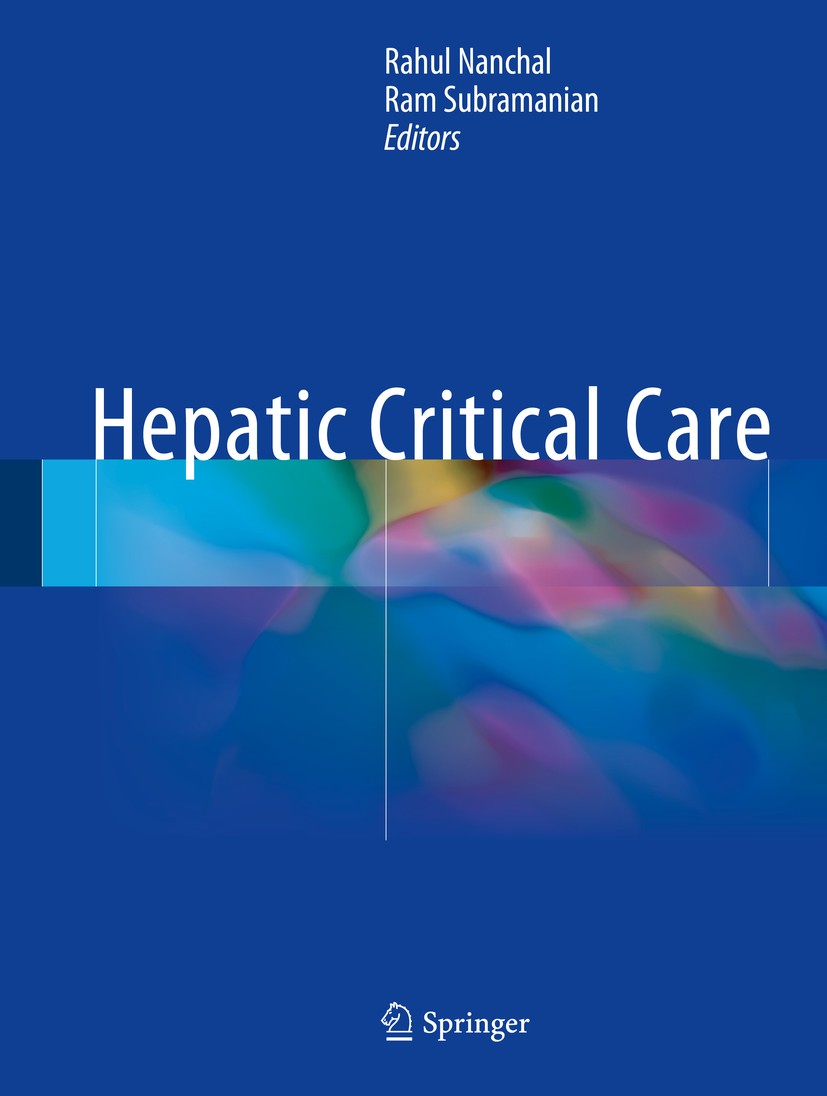 Titlebook: Hepatic Critical Care; Rahul Nanchal,Ram Subramanian Textbook 2018 Springer International Publishing AG 2018 Acute Liver Failure.Liver tra Titlebook: Hepatic Critical Care; Rahul Nanchal,Ram Subramanian Textbook 2018 Springer International Publishing AG 2018 Acute Liver Failure.Liver tra