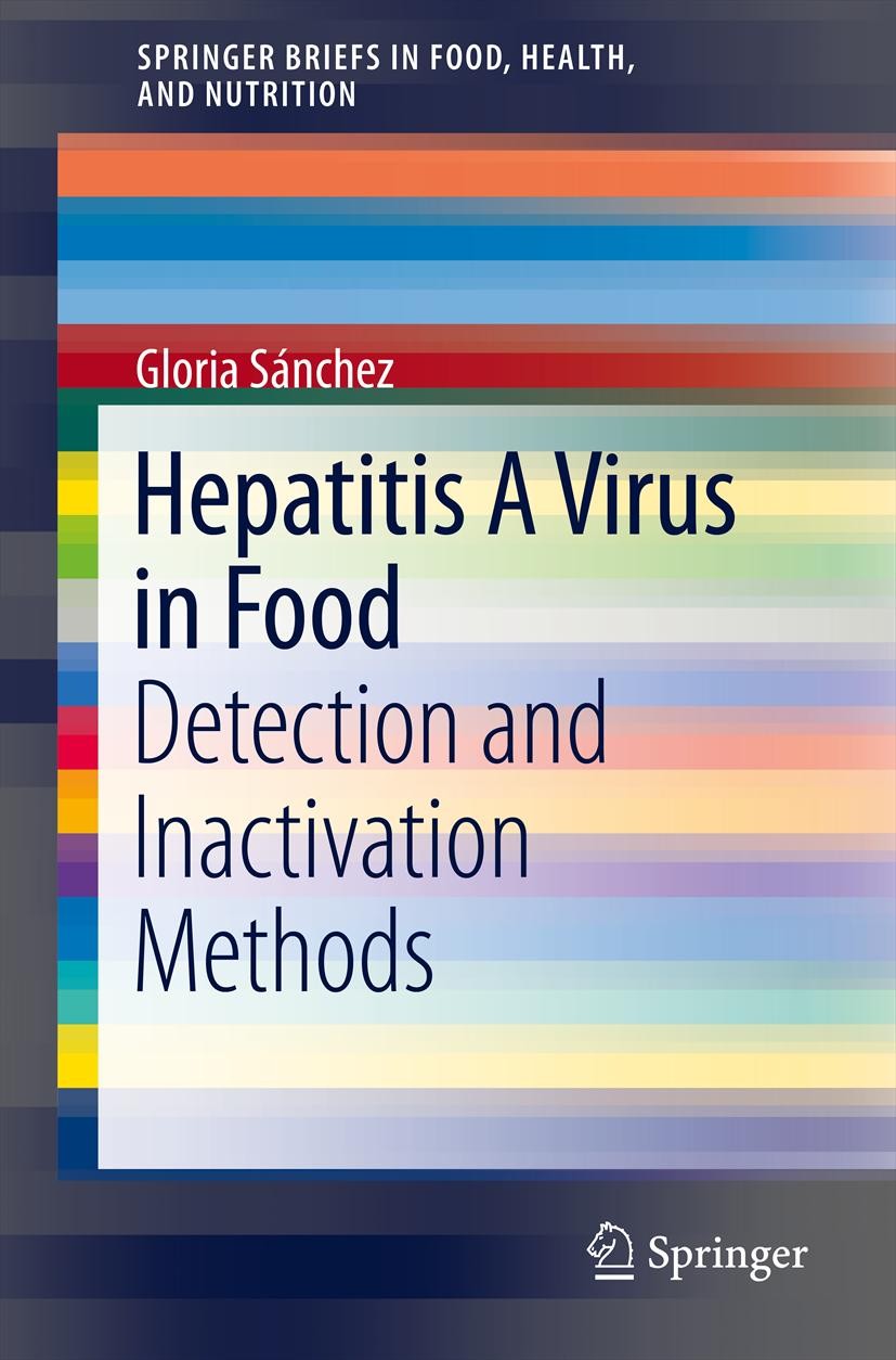 Titlebook: Hepatitis A Virus in Food; Detection and Inacti Glòria Sánchez Book 2013 Gloria Sanchez 2013 Hepatitis A.detection.prevention.infectious di Titlebook: Hepatitis A Virus in Food; Detection and Inacti Glòria Sánchez Book 2013 Gloria Sanchez 2013 Hepatitis A.detection.prevention.infectious di