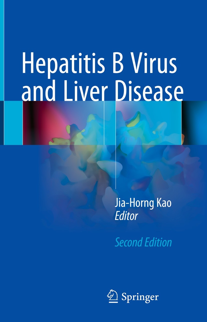 Titlebook: Hepatitis B Virus and Liver Disease; Jia-Horng Kao Book 2021Latest edition The Editor(s) (if applicable) and The Author(s), under exclusiv Titlebook: Hepatitis B Virus and Liver Disease; Jia-Horng Kao Book 2021Latest edition The Editor(s) (if applicable) and The Author(s), under exclusiv