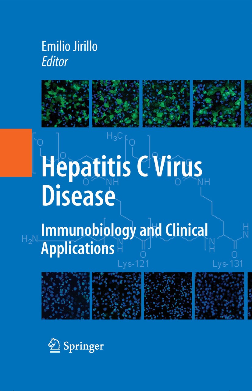 Titlebook: Hepatitis C Virus Disease; Immunobiology and Cl Emilio Jirillo Book 2008 Springer-Verlag New York 2008 cell.cell culture.hepatitis.immunobi Titlebook: Hepatitis C Virus Disease; Immunobiology and Cl Emilio Jirillo Book 2008 Springer-Verlag New York 2008 cell.cell culture.hepatitis.immunobi