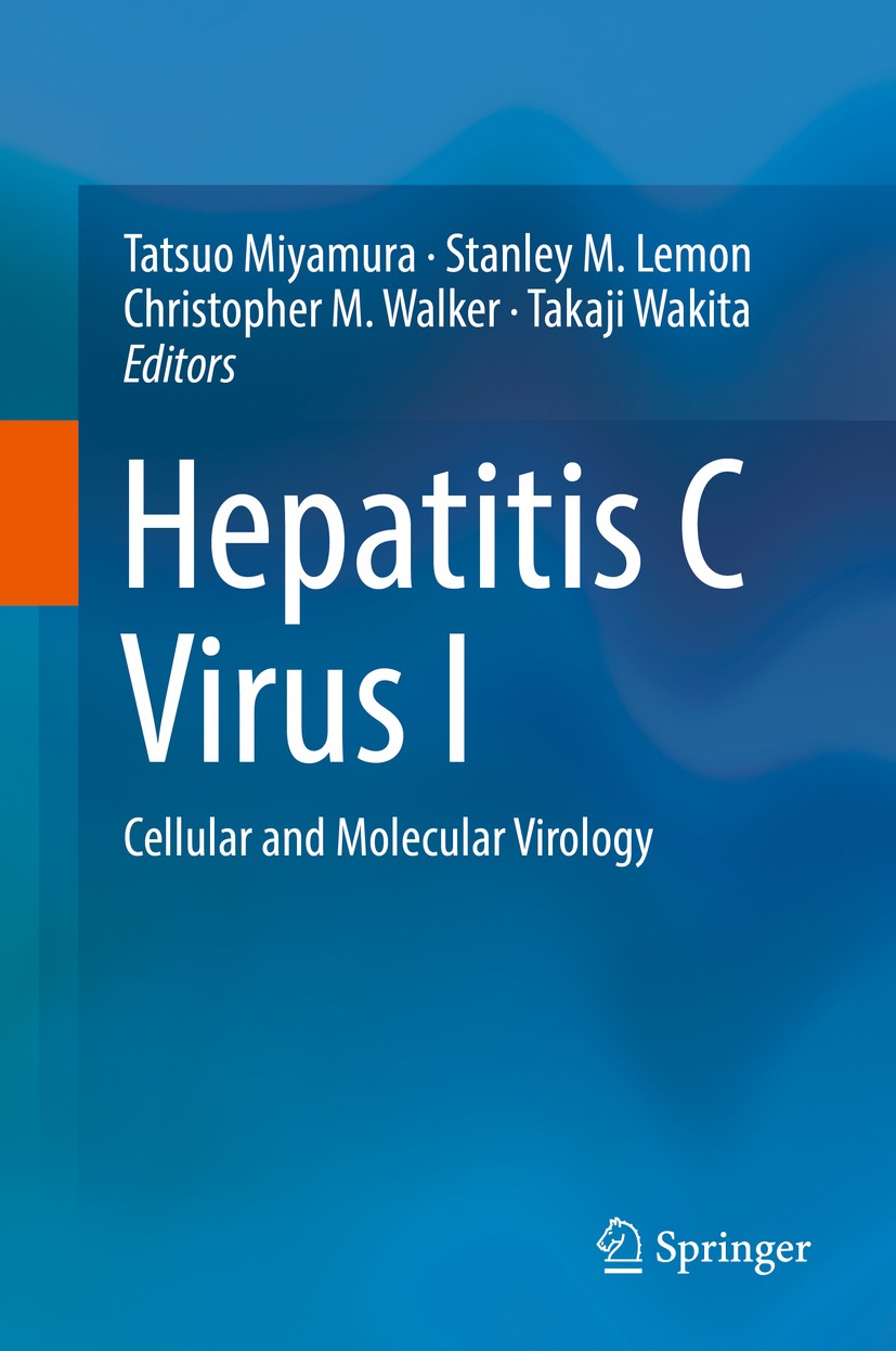 Titlebook: Hepatitis C Virus I; Cellular and Molecul Tatsuo Miyamura,Stanley M. Lemon,Takaji Wakita Book 2016 Springer Japan 2016 HCV.Immunity.Liver.P Titlebook: Hepatitis C Virus I; Cellular and Molecul Tatsuo Miyamura,Stanley M. Lemon,Takaji Wakita Book 2016 Springer Japan 2016 HCV.Immunity.Liver.P