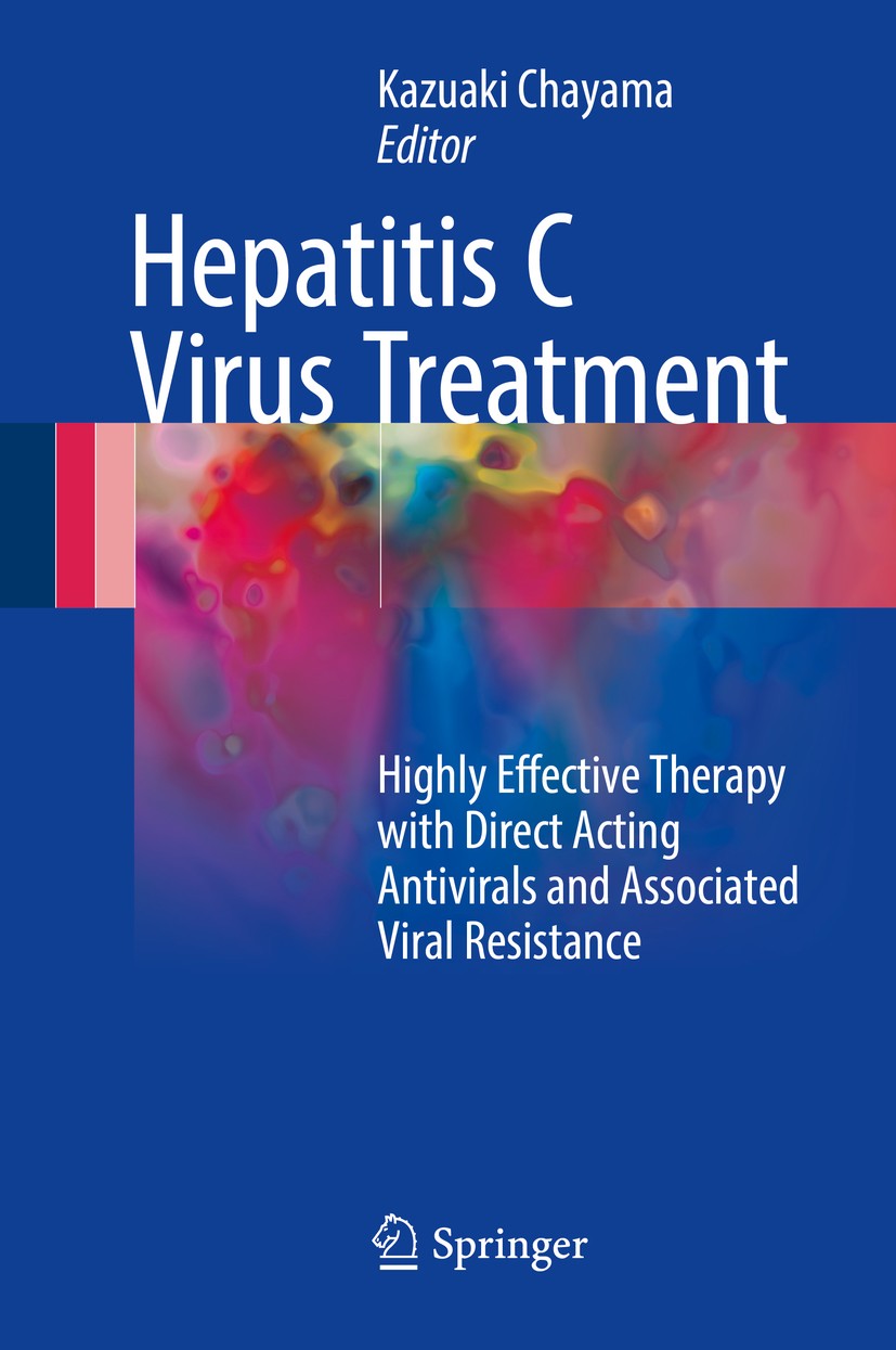 Titlebook: Hepatitis C Virus Treatment; Highly Effective The Kazuaki Chayama Book 2017 Springer Science+Business Media Singapore 2017 Chronic Liver Di Titlebook: Hepatitis C Virus Treatment; Highly Effective The Kazuaki Chayama Book 2017 Springer Science+Business Media Singapore 2017 Chronic Liver Di