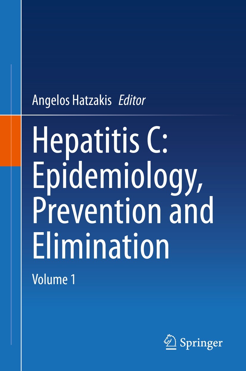 Titlebook: Hepatitis C: Epidemiology, Prevention and Elimination; Volume 1 Angelos Hatzakis Book 2021 Springer Nature Switzerland AG 2021 pathogenesis Titlebook: Hepatitis C: Epidemiology, Prevention and Elimination; Volume 1 Angelos Hatzakis Book 2021 Springer Nature Switzerland AG 2021 pathogenesis