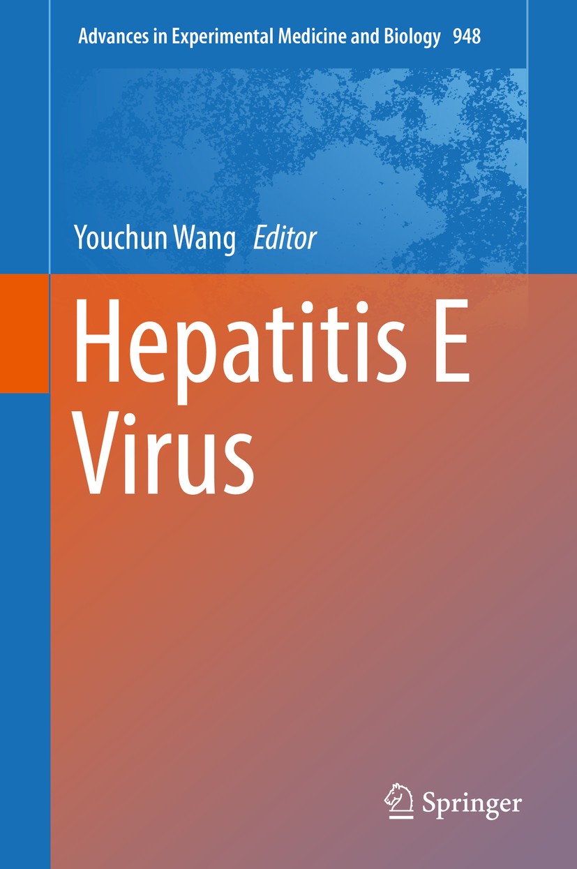 Titlebook: Hepatitis E Virus; Youchun Wang Book 20161st edition The Editor(s) (if applicable) and The Author(s), under exclusive license to Springer Titlebook: Hepatitis E Virus; Youchun Wang Book 20161st edition The Editor(s) (if applicable) and The Author(s), under exclusive license to Springer
