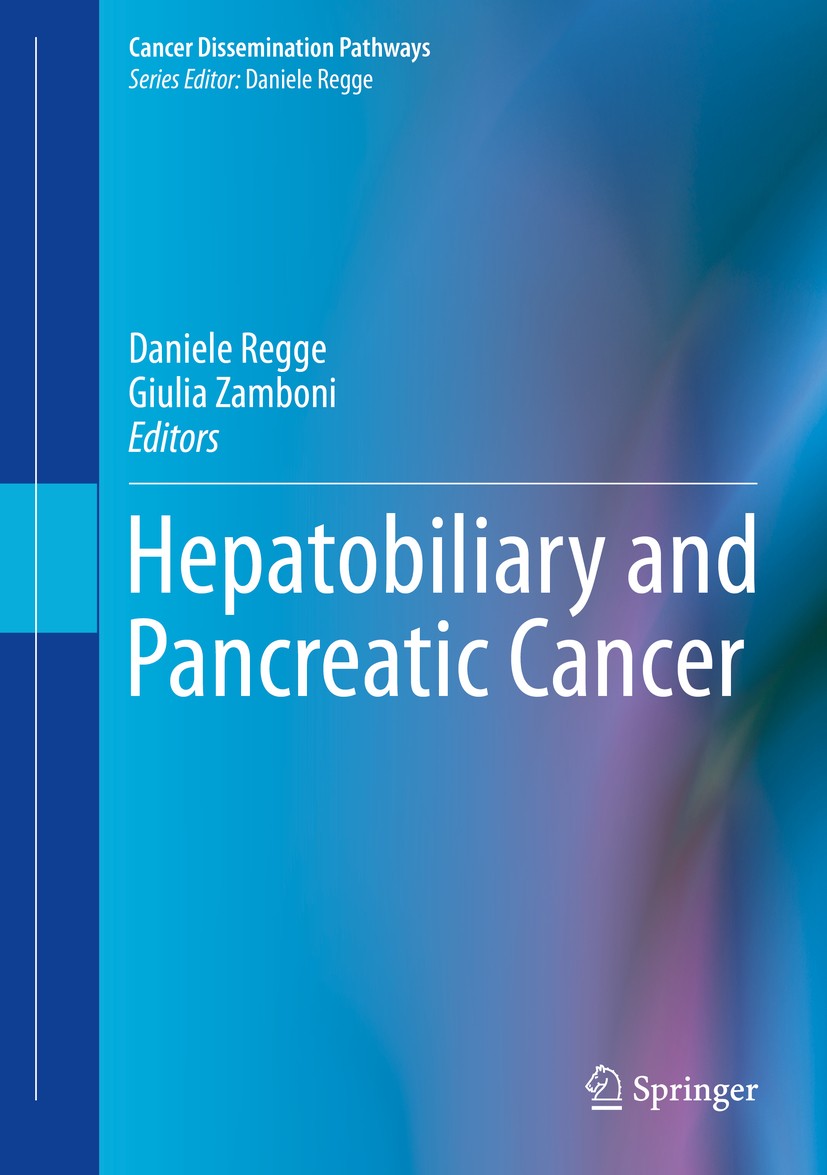 Titlebook: Hepatobiliary and Pancreatic Cancer; Daniele Regge,Giulia Zamboni Book 2018 Springer International Publishing AG 2018 Cholangiocarcinoma.D Titlebook: Hepatobiliary and Pancreatic Cancer; Daniele Regge,Giulia Zamboni Book 2018 Springer International Publishing AG 2018 Cholangiocarcinoma.D