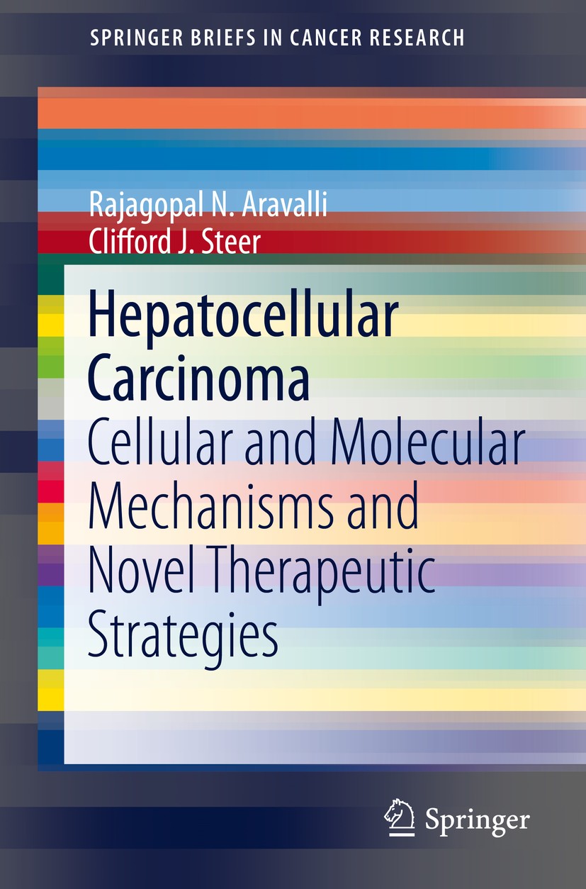 Titlebook: Hepatocellular Carcinoma; Cellular and Molecul Rajagopal N. Aravalli,Clifford J. Steer Book 2014 The Author(s) 2014 Hepatocellular carcinom Titlebook: Hepatocellular Carcinoma; Cellular and Molecul Rajagopal N. Aravalli,Clifford J. Steer Book 2014 The Author(s) 2014 Hepatocellular carcinom