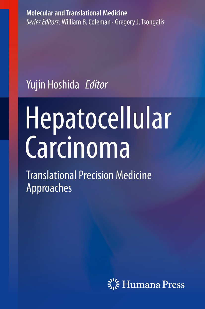 Titlebook: Hepatocellular Carcinoma; Translational Precis Yujin Hoshida Book 2019 Springer Nature Switzerland AG 2019 prognostic staging.Liquid biopsy Titlebook: Hepatocellular Carcinoma; Translational Precis Yujin Hoshida Book 2019 Springer Nature Switzerland AG 2019 prognostic staging.Liquid biopsy