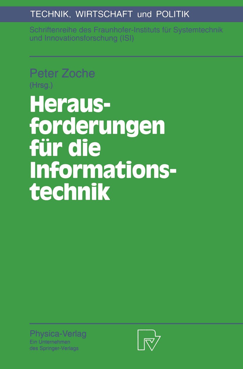 Titlebook: Herausforderungen für die Informationstechnik; Internationale Konfe Peter Zoche (Leiter) Conference proceedings 1994 Springer-Verlag Berlin Titlebook: Herausforderungen für die Informationstechnik; Internationale Konfe Peter Zoche (Leiter) Conference proceedings 1994 Springer-Verlag Berlin