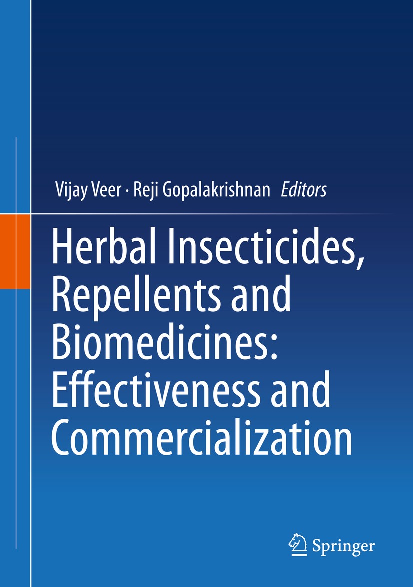 Titlebook: Herbal Insecticides, Repellents and Biomedicines: Effectiveness and Commercialization; Vijay Veer,Reji Gopalakrishnan Book 2016 Springer I Titlebook: Herbal Insecticides, Repellents and Biomedicines: Effectiveness and Commercialization; Vijay Veer,Reji Gopalakrishnan Book 2016 Springer I
