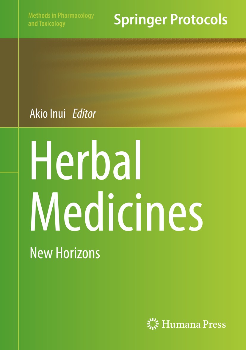 Titlebook: Herbal Medicines; New Horizons Aiko Inui Book 2016 Springer Science+Business Media New York 2016 Complementary medicine.Alternative medicin Titlebook: Herbal Medicines; New Horizons Aiko Inui Book 2016 Springer Science+Business Media New York 2016 Complementary medicine.Alternative medicin