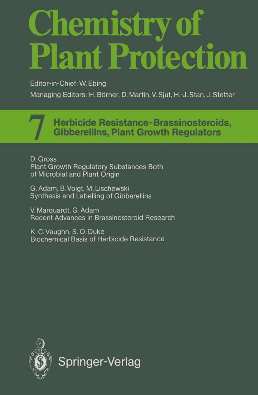 Titlebook: Herbicide Resistance — Brassinosteroids, Gibberellins, Plant Growth Regulators; W. Ebing,H. Börner,J. Stetter Book 1991 Springer-Verlag Be Titlebook: Herbicide Resistance — Brassinosteroids, Gibberellins, Plant Growth Regulators; W. Ebing,H. Börner,J. Stetter Book 1991 Springer-Verlag Be
