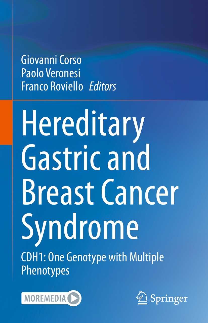 Titlebook: Hereditary Gastric and Breast Cancer Syndrome; CDH1: One Genotype w Giovanni Corso,Paolo Veronesi,Franco Roviello Book 2023 The Editor(s) ( Titlebook: Hereditary Gastric and Breast Cancer Syndrome; CDH1: One Genotype w Giovanni Corso,Paolo Veronesi,Franco Roviello Book 2023 The Editor(s) (