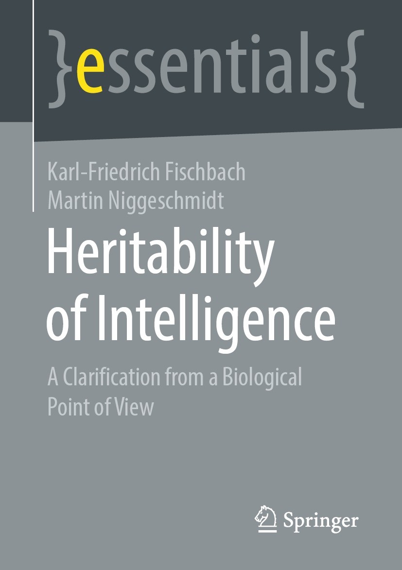 Titlebook: Heritability of Intelligence; A Clarification From Karl-Friedrich Fischbach,Martin Niggeschmidt Book 20211st edition Springer Fachmedien Wi Titlebook: Heritability of Intelligence; A Clarification From Karl-Friedrich Fischbach,Martin Niggeschmidt Book 20211st edition Springer Fachmedien Wi