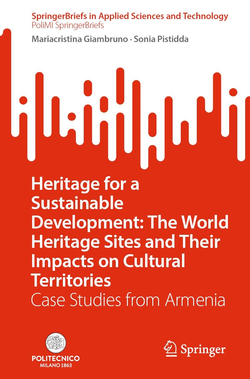Titlebook: Heritage for a Sustainable Development: The World Heritage Sites and Their Impacts on Cultural Terri; Case Studies from Ar Mariacristina Gi Titlebook: Heritage for a Sustainable Development: The World Heritage Sites and Their Impacts on Cultural Terri; Case Studies from Ar Mariacristina Gi