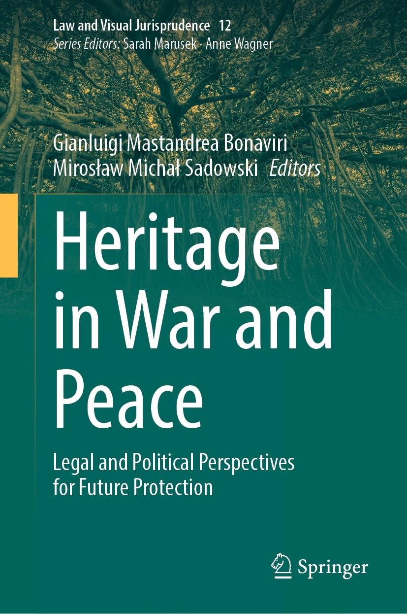 Titlebook: Heritage in War and Peace; Legal and Political Gianluigi Mastandrea Bonaviri,Mirosław Michał Sado Book 2024 The Editor(s) (if applicable) Titlebook: Heritage in War and Peace; Legal and Political Gianluigi Mastandrea Bonaviri,Mirosław Michał Sado Book 2024 The Editor(s) (if applicable)