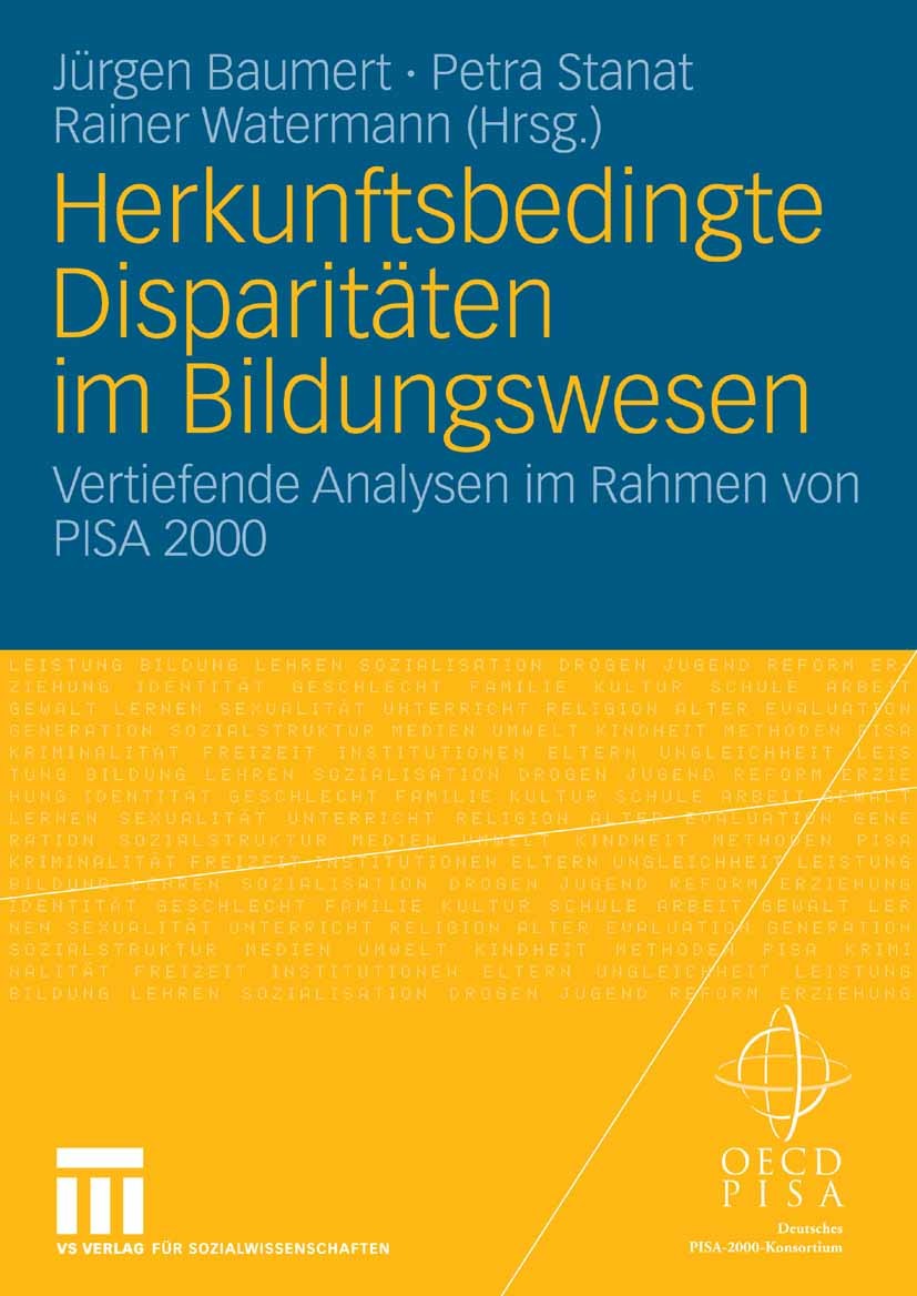 Titlebook: Herkunftsbedingte Disparitäten im Bildungswesen: Differenzielle Bildungsprozesse und Probleme der Ve; Vertiefende Analysen Jürgen Baumert,P Titlebook: Herkunftsbedingte Disparitäten im Bildungswesen: Differenzielle Bildungsprozesse und Probleme der Ve; Vertiefende Analysen Jürgen Baumert,P