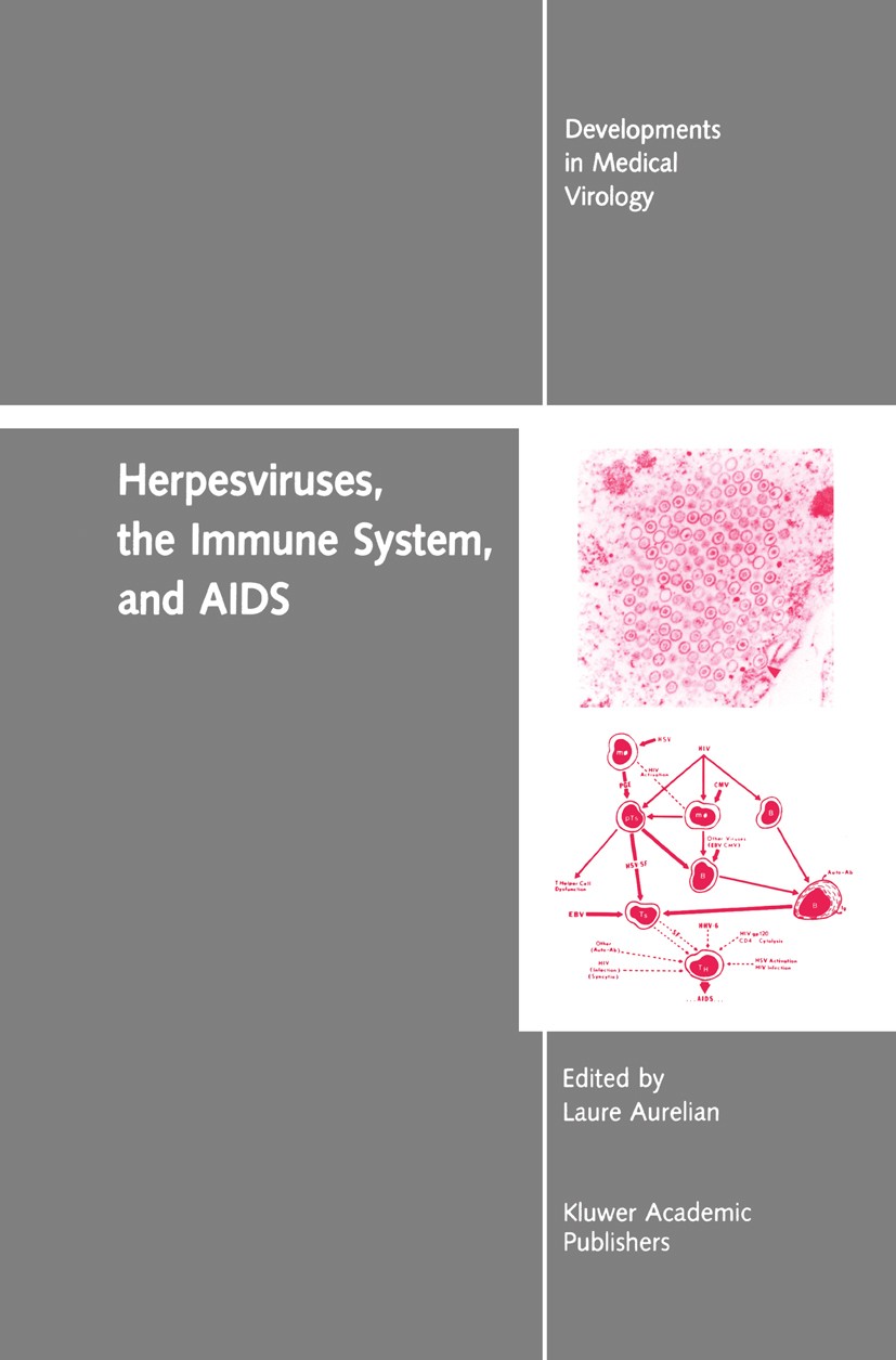 Titlebook: Herpesviruses, the Immune System, and AIDS; Laure Aurelian Book 1990 Kluwer Academic Publishers 1990 AIDS.Antigen.HIV.immunobiology.infect Titlebook: Herpesviruses, the Immune System, and AIDS; Laure Aurelian Book 1990 Kluwer Academic Publishers 1990 AIDS.Antigen.HIV.immunobiology.infect