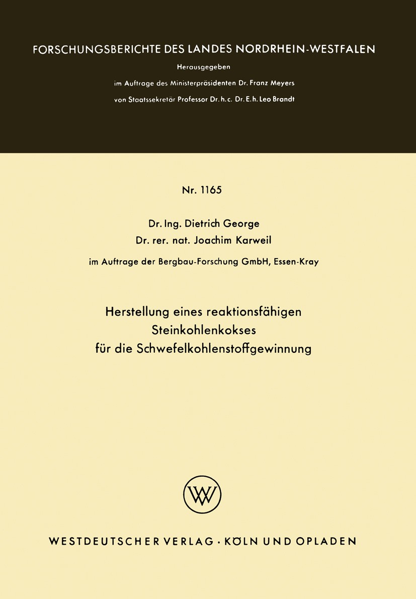 Titlebook: Herstellung eines reaktionsfähigen Steinkohlenkokses für die Schwefelkohlenstoffgewinnung; Dietrich George,Joachim Karweil Book 1963 Sprin Titlebook: Herstellung eines reaktionsfähigen Steinkohlenkokses für die Schwefelkohlenstoffgewinnung; Dietrich George,Joachim Karweil Book 1963 Sprin